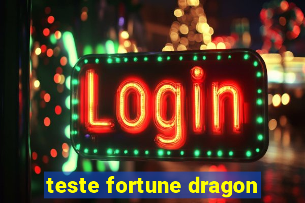 teste fortune dragon